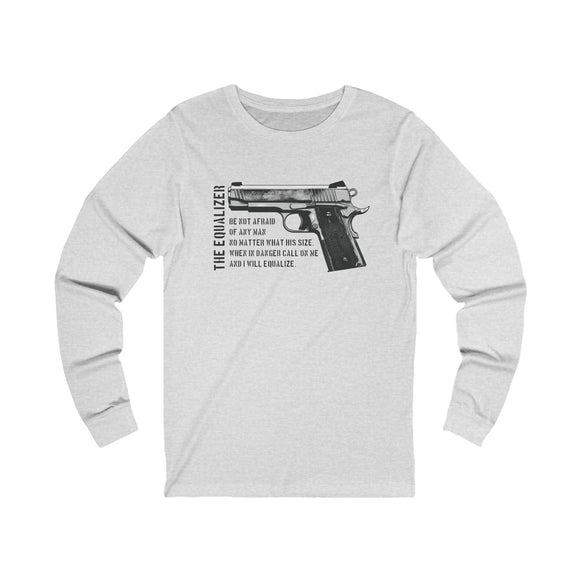 The Great Equalizer Long Sleeve