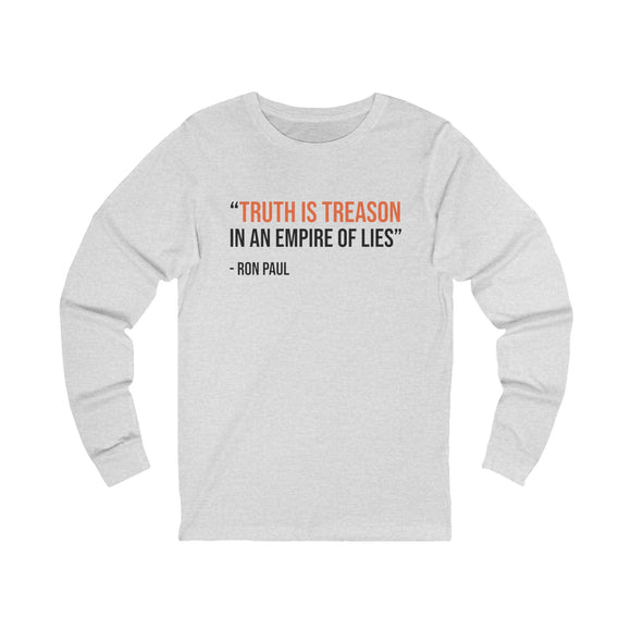 The Truth is Treason Long Sleeve