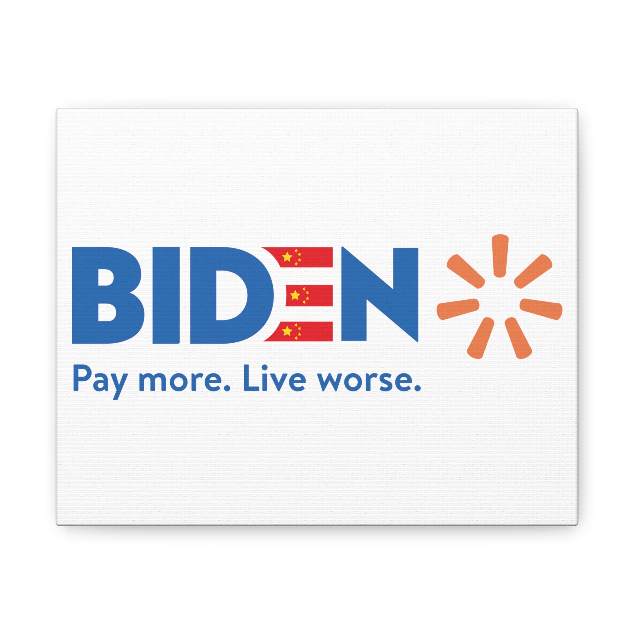Biden – Pay More. Live Worse | Canvas