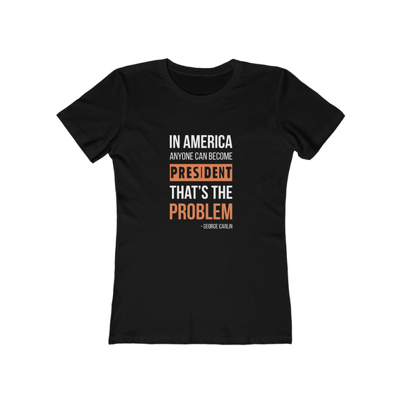 Anyone Can Become President Women's T-Shirt