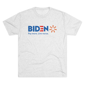 Biden - Pay more. Live Worse Men's T-Shirt