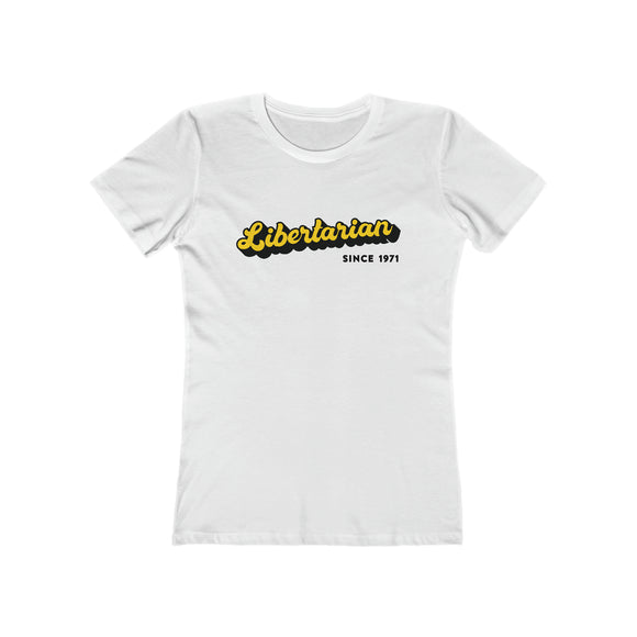 Since 1971: Libertarian Women's T-Shirt