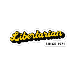 Since 1971: Libertarian Sticker