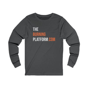 The Burning Platform.com Long Sleeve