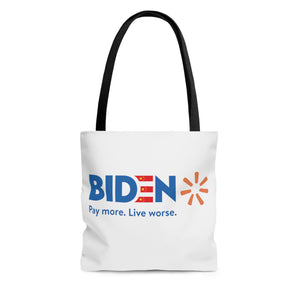 Biden – Pay More. Live Worse Tote Bag