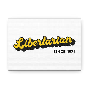 Since 1971: Libertarian Canvas