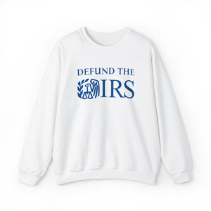 Defund the IRS Internal Revenue Service Sweatshirt