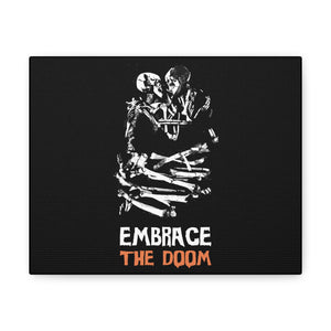 Embrace the Doom Canvas