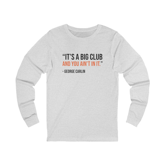 The It's A Big Club Long Sleeve