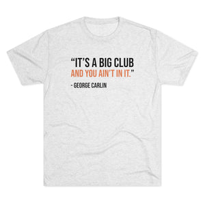 The It's A Big Club T-Shirt