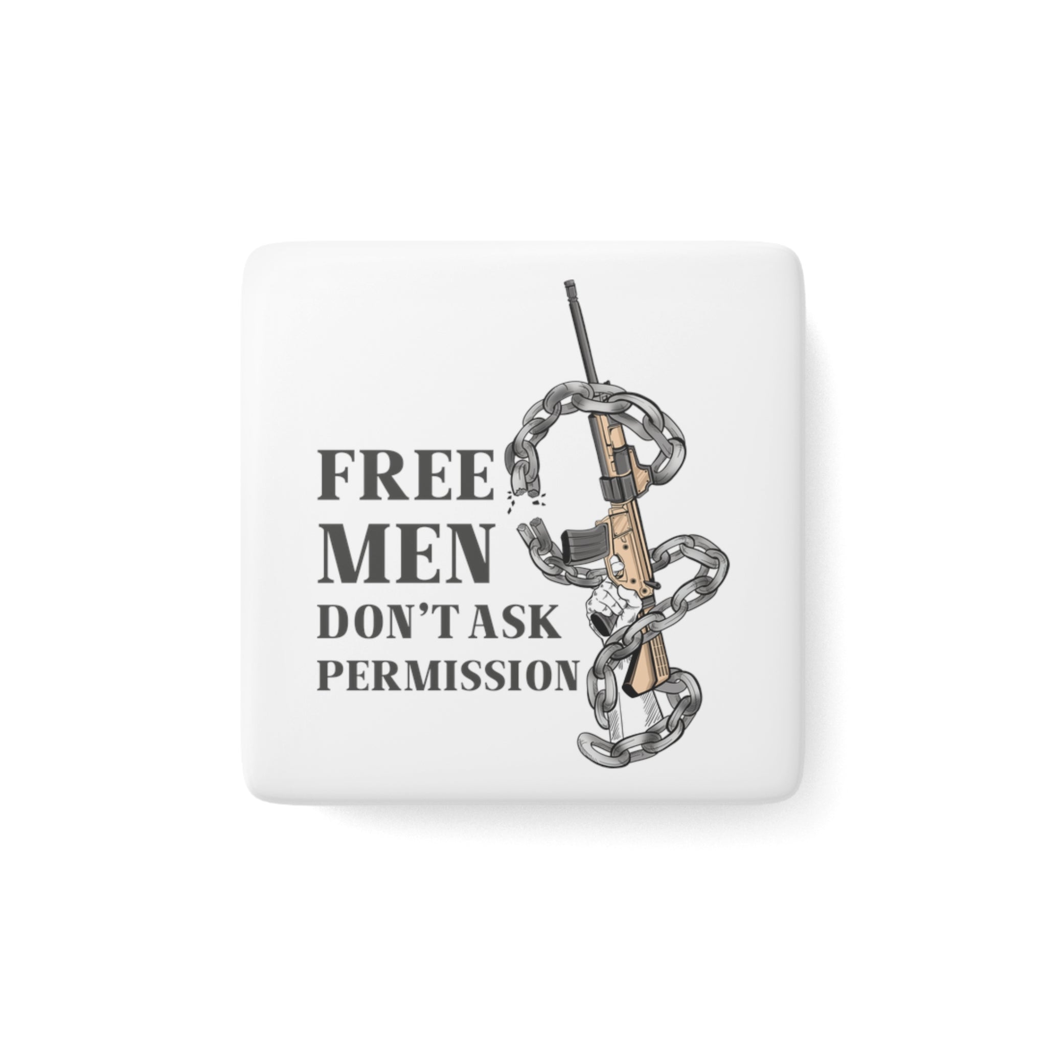 Free Men Don’t Ask Permission | Magnet