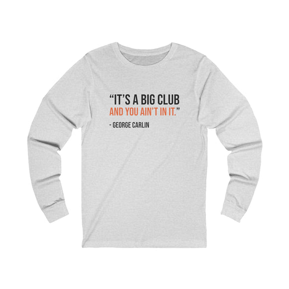 The It's A Big Club Long Sleeve