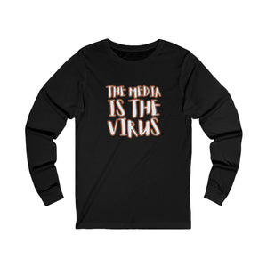 The Media Is the Virus Long Sleeve