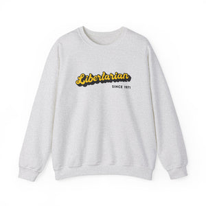 Since 1971: Libertarian Sweatshirt