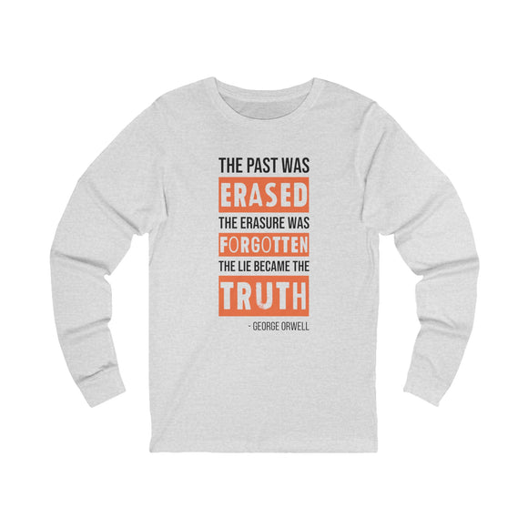 The Past Was Erased Long Sleeve