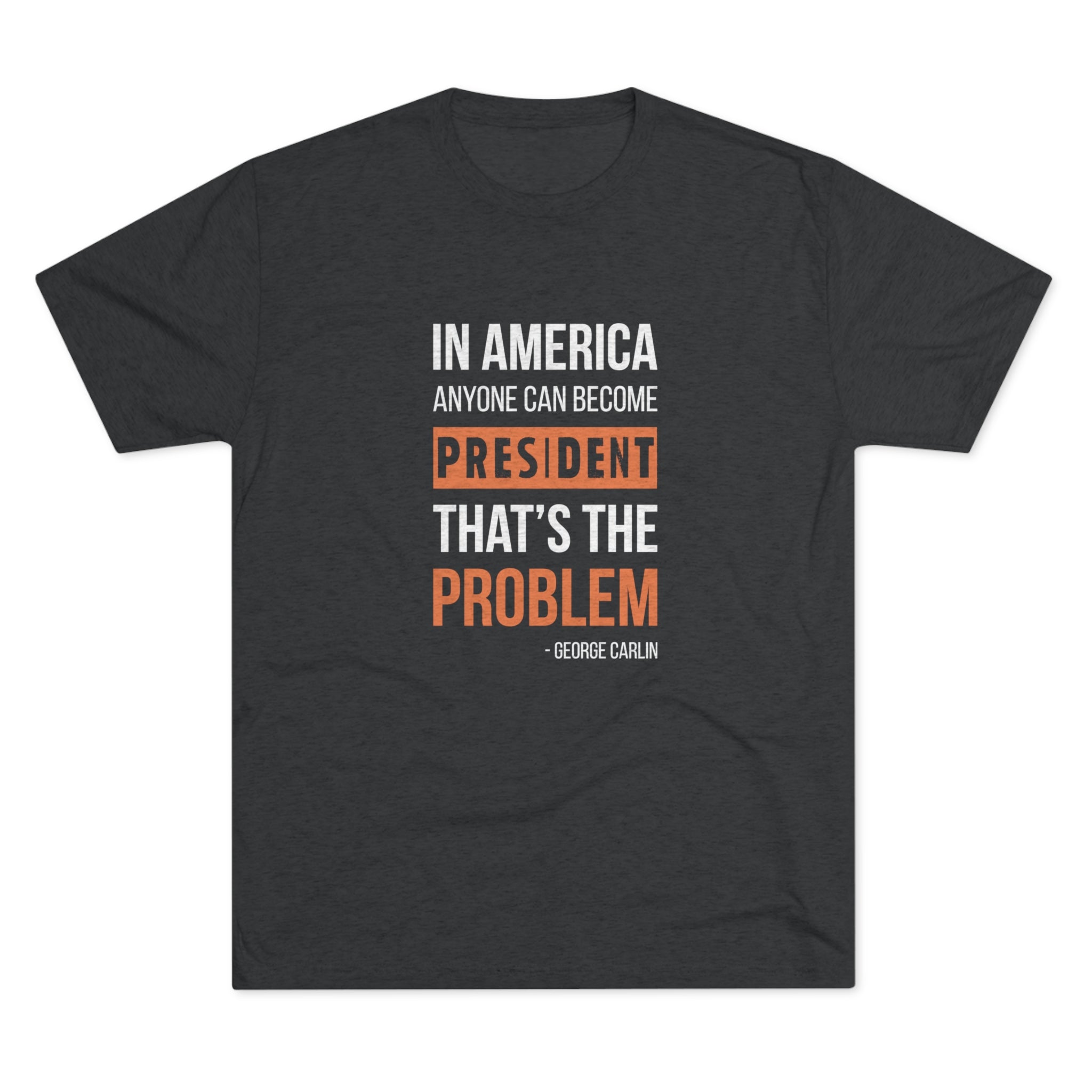 Anyone Can Become President | Men's T-Shirt