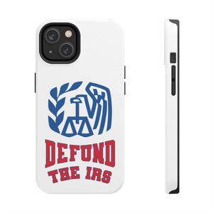 Defund the IRS Phone Case