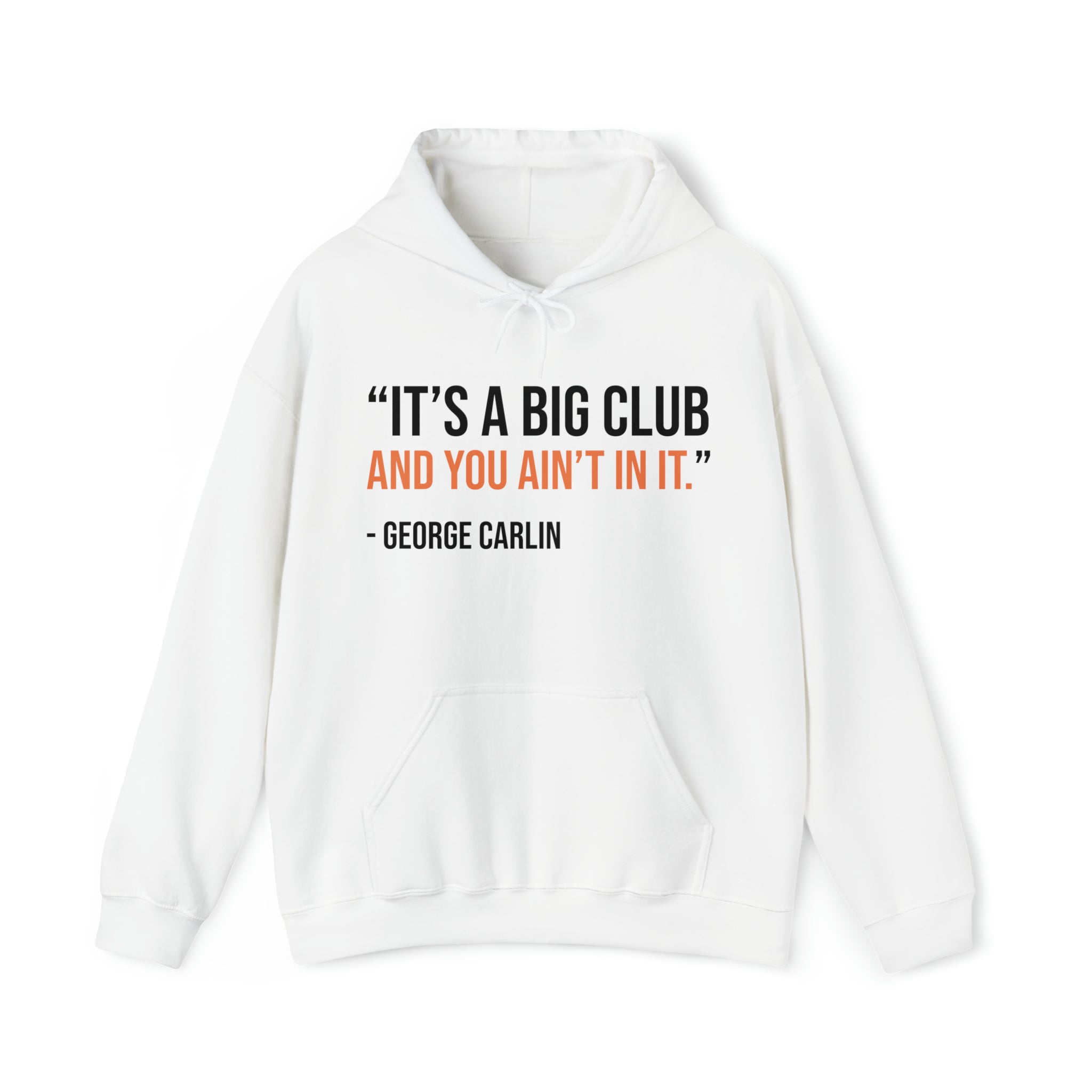 The It's A Big Club | Hooded Sweatshirt