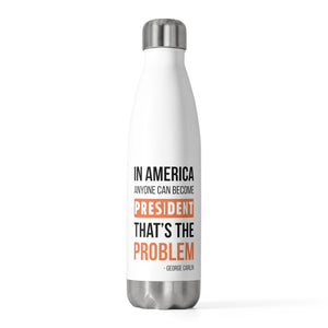 Anyone Can Become President Bottle