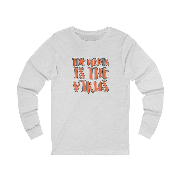 The Media Is the Virus Long Sleeve