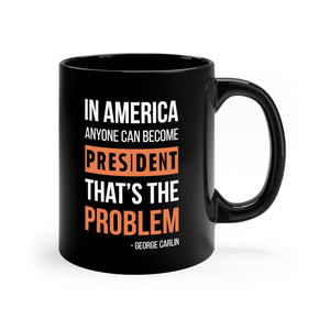 Anyone Can Become President Mug