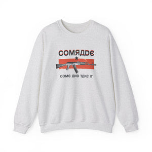 Come and Take It, Comrade Sweatshirt