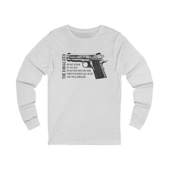 The Great Equalizer Long Sleeve