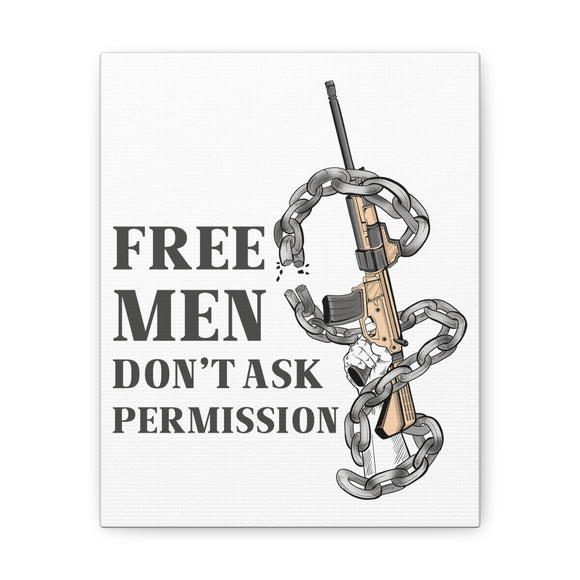 Free Men Don’t Ask Permission Canvas