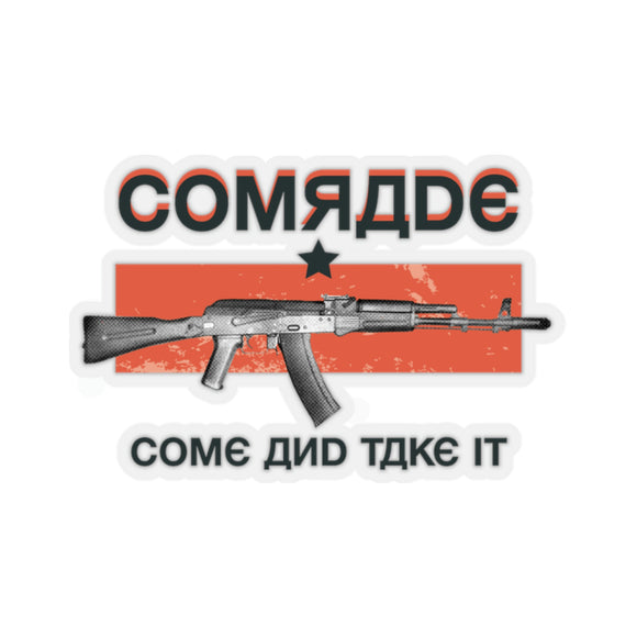 Come and Take It, Comrade Sticker