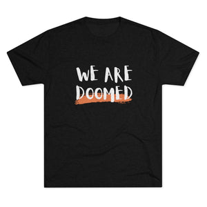 We Are Doomed Men's T-Shirt