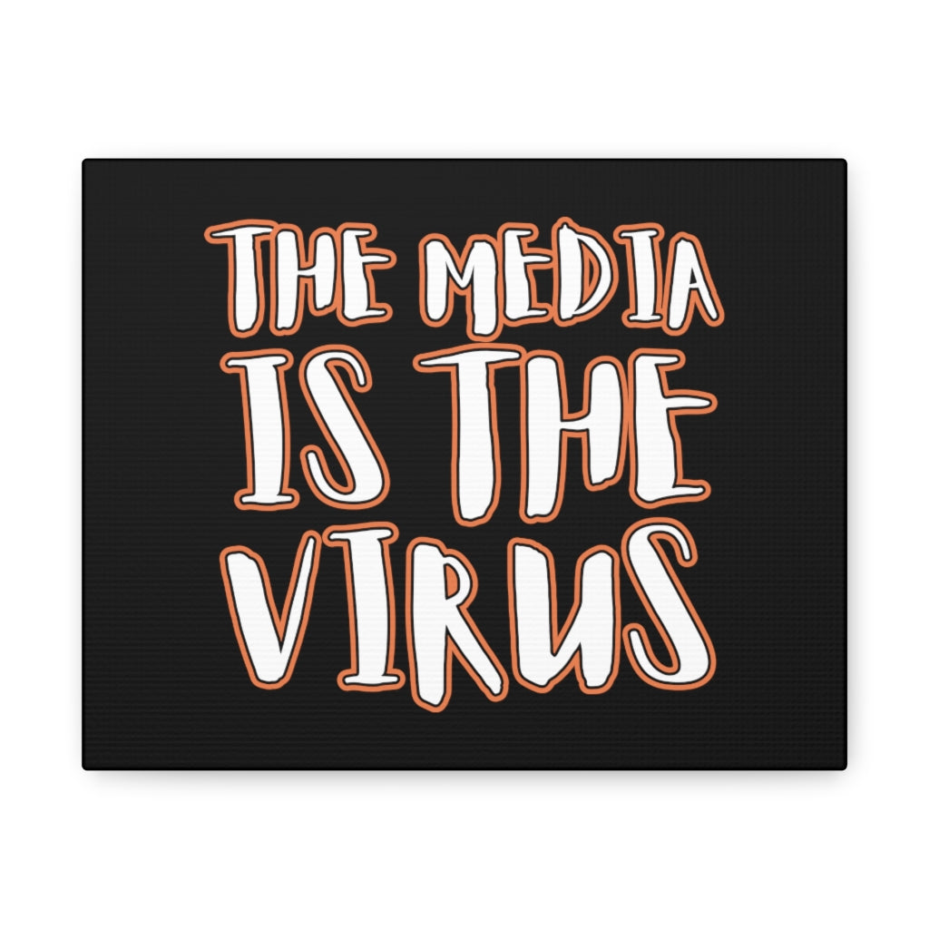 The Media Is the Virus | Canvas