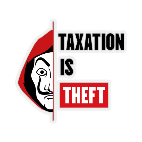 Taxation Is Theft Sticker