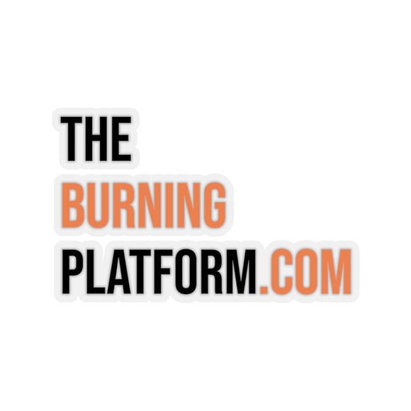 The Burning Platform.com Sticker