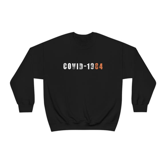 COVID 1984 Sweatshirt