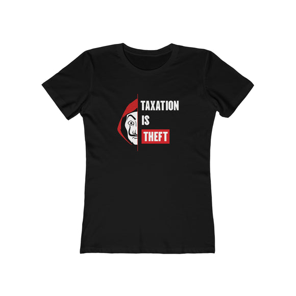 Taxation Is Theft Women's T-Shirt