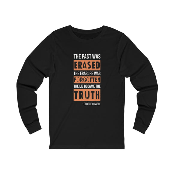 The Past Was Erased Long Sleeve