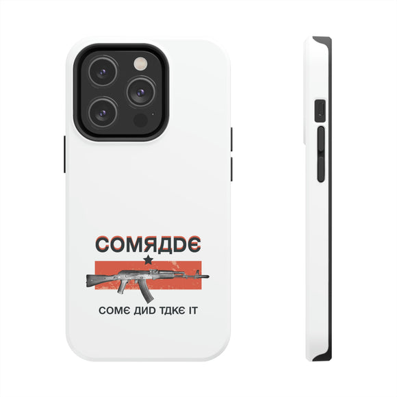 Come and Take It, Comrade Phone Case