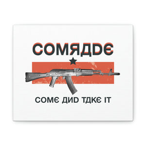 Come and Take It, Comrade Canvas